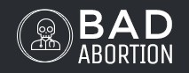 Bad Abortions